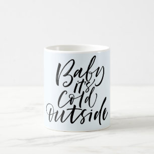 Tasse de café d'hiver Bébé il fait froid dehors