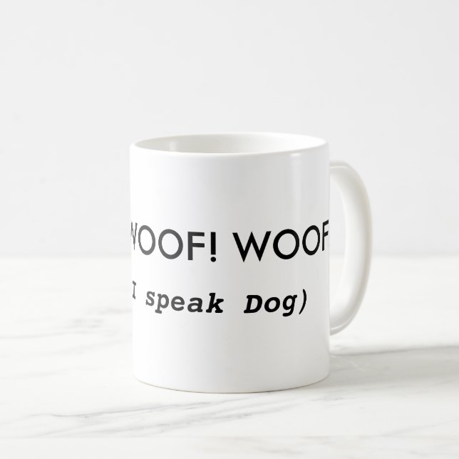 Tasse de café drôle de citation de chien (Devant droit)