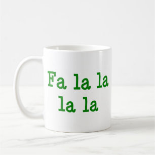 Tasse de café Fa la la la la
