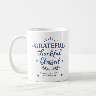 Tasse de café inspirante Grateful Thankful Blessed