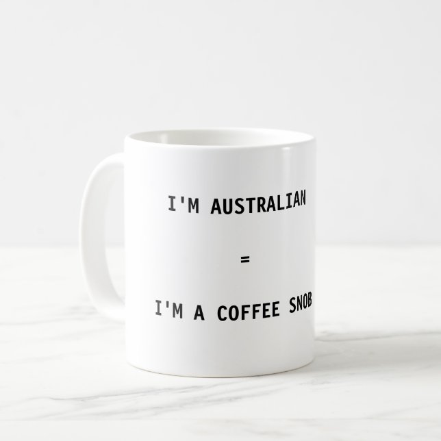 Tasse de café - je suis australien = je suis un (Devant gauche)