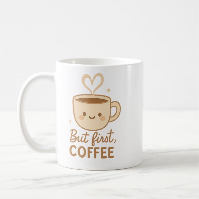 Tasse de café Kawaii mignonne | Mais d'abord, du c (Gauche)