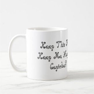 Tasse de café - maintenez-moi heureux