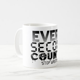 Tasse de café motivationnelle « Chaque seconde com