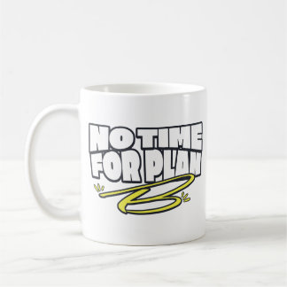 Tasse de café motivationnelle « Pas le temps pour