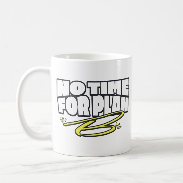 Tasse de café motivationnelle « Pas le temps pour  (Gauche)