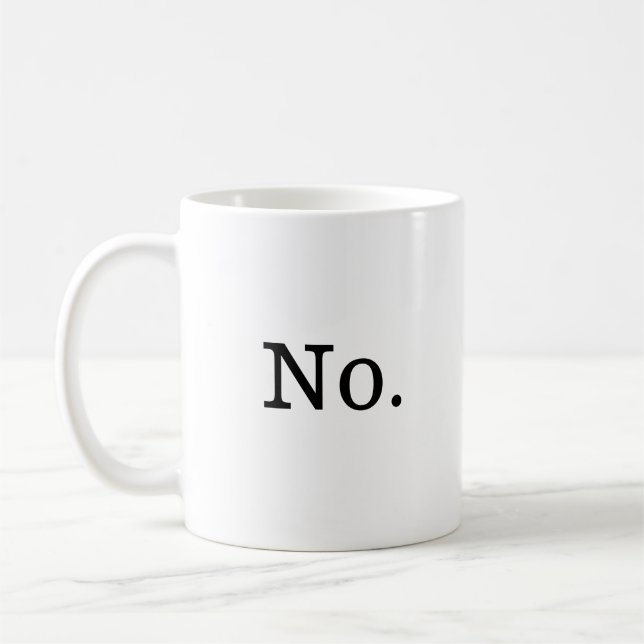 Tasse de café qui indique juste non (Gauche)