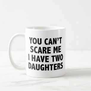 Tasse de café Vous ne pouvez pas m'effrayer j'ai d