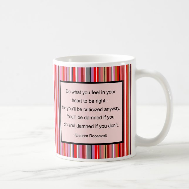 Tasse de citation d'Eleanor Roosevelt (Droite)