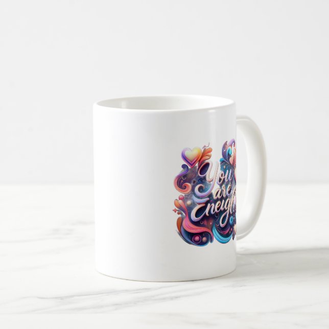 Tasse de citation inspirante – Vous êtes assez (Devant droit)
