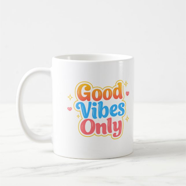Tasse de citation positive Good Vibes Only (Gauche)