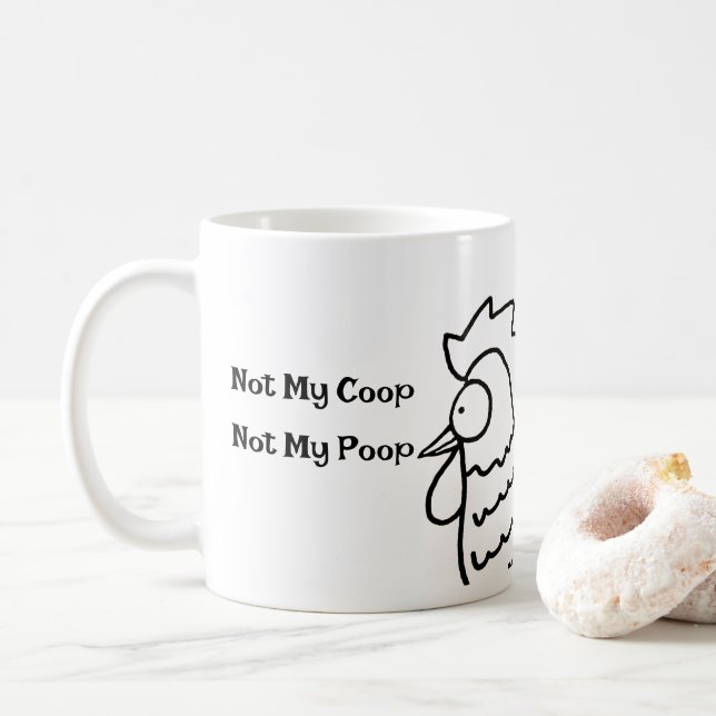 Tasse de coq drôle Pas mon poulailler pas mon caca (Avec donut)