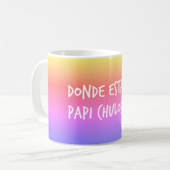 Tasse de Donde Estas Papi Chulo d'Espagnol (Devant gauche)