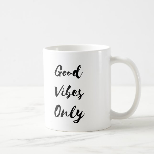 Tasse de Good Vibes seulement (Droite)