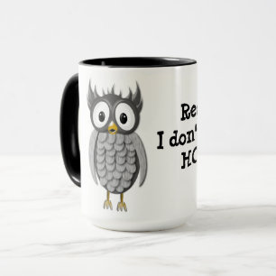 TASSE DE HIBOU, VRAIMENT, JE NE DONNE PAS UNE HUÉ