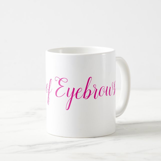 Tasse de la reine des sourcils (Devant droit)