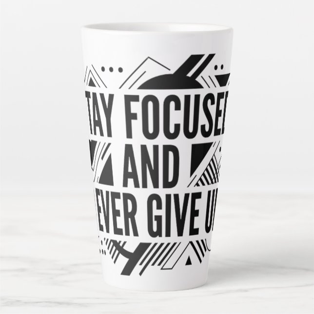Tasse de Latte « Restez Concentré Ne Vous Décourag (Devant)