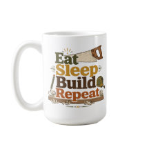 Tasse de menuisier 'Manger Dormir Construire Répét