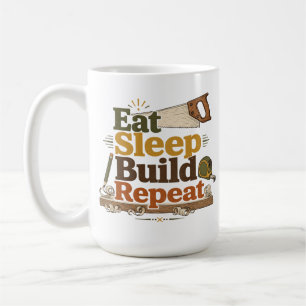 Tasse de menuisier 'Manger Dormir Construire Répét