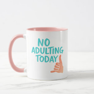 Tasse de message drôle et détendu « Pas d'âge adul