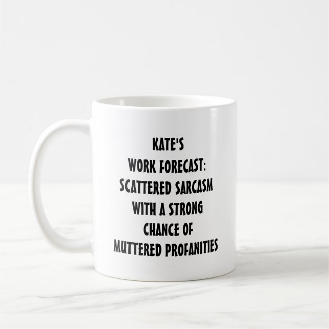 Tasse de prévision de travail drôle | Texte modifi (Gauche)