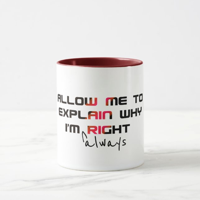 Tasse de remise de diplôme Im Always Right - Blagu (Centre)