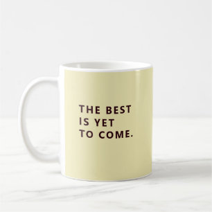 Tasse de retraite jaune "Le meilleur est à venir"