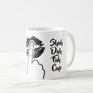Tasse de Shuh Duh Fuh - drôle