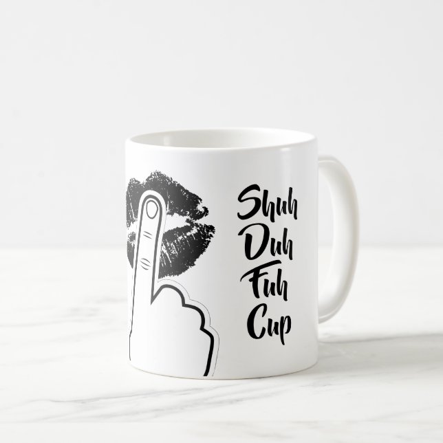 Tasse de Shuh Duh Fuh - drôle (Devant droit)