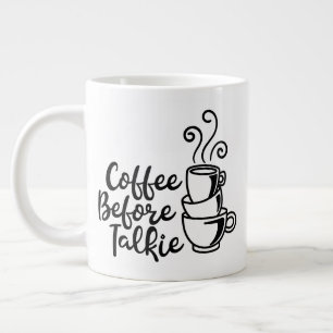 Tasse de taille Jumbo avec "Café avant Talkie"