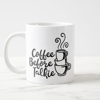 Tasse de taille Jumbo avec "Café avant Talkie"
