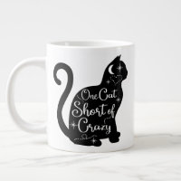 Tasse de taille Jumbo avec "One Cat Short of Crazy