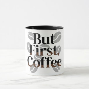 Tasse de typographie créative "Mais d'abord, café"