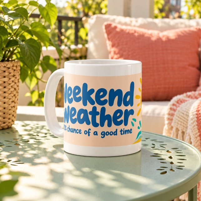 Tasse de typographie joyeuse pour la météo du week (Classic white 11 oz ceramic mug with white interior and handle. Styled scene; props not included.)