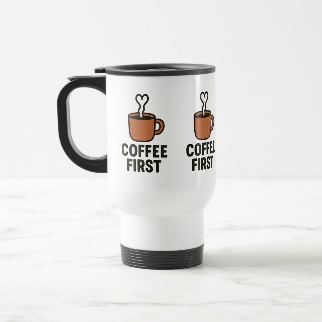 Tasse de voyage Café d'abord (Gauche)