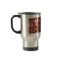 Tasse de voyage drôle "Ne me parle pas avant le ca