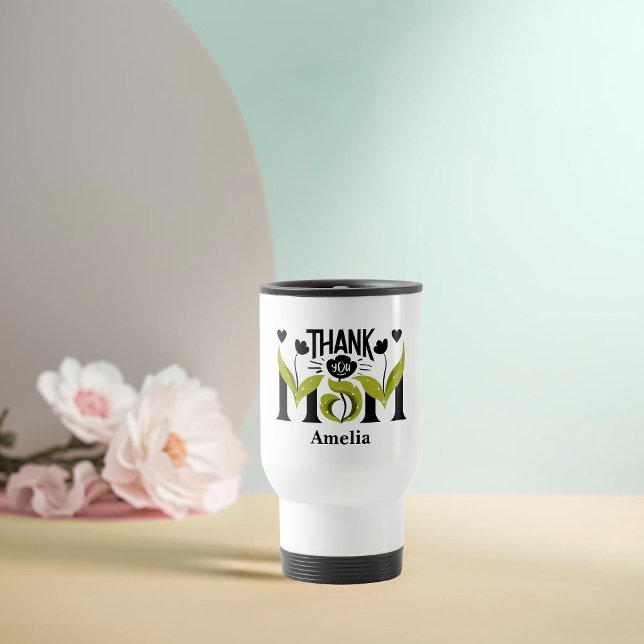 Tasse de voyage florale personnalisée « Merci Mama (Créateur téléchargé)