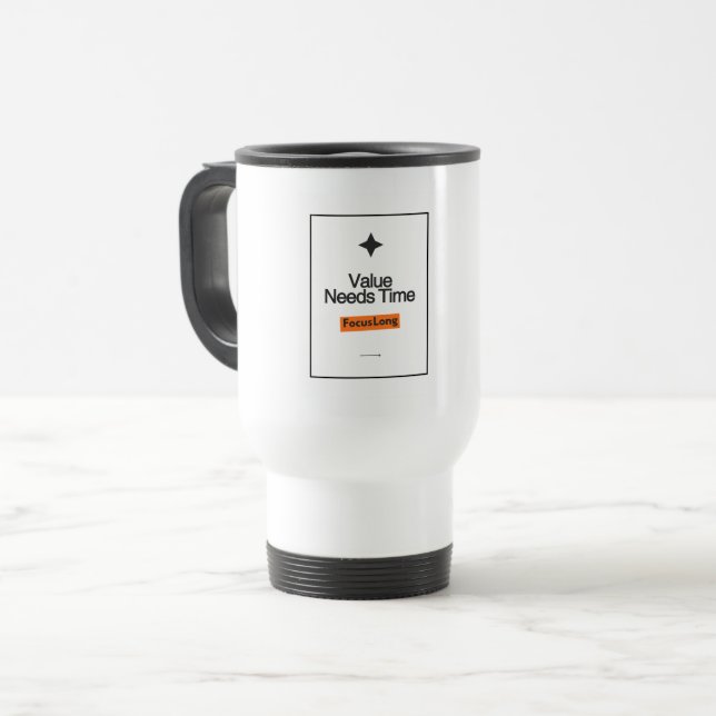 Tasse de voyage Focus Long | La valeur a besoin d' (Devant gauche)