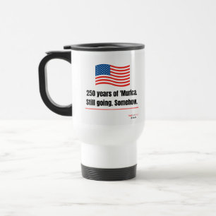 Tasse de voyage 'Murica 250 ans plus tard