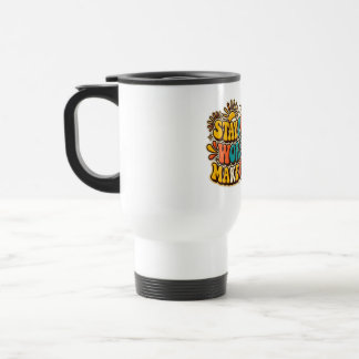 Tasse de voyage Rétro Restez Positive