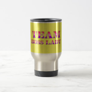 Tasse de voyage Team Boss Lady