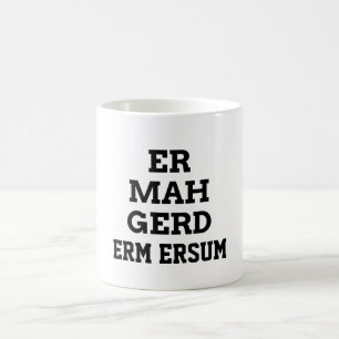Tasse d'Ermahgerd