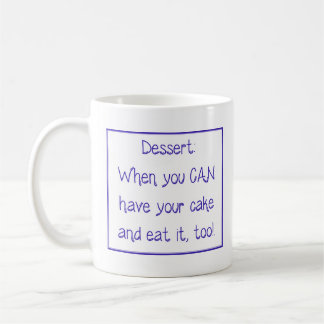 Tasse - Dessert : Quand on PEUT avoir son gâteau e