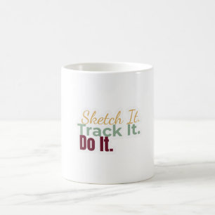 Tasse « Dessinez-le. Suivez-le. Faites-le. »