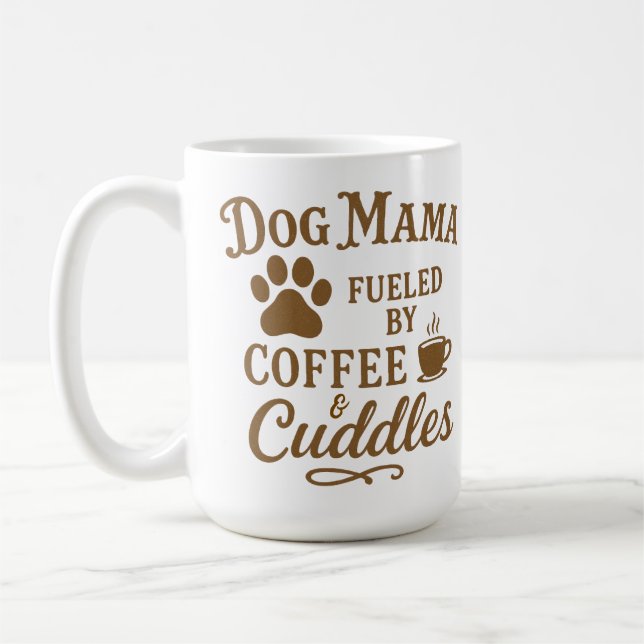 Tasse Dog Mama - Alimentée par le café et les câli (Gauche)