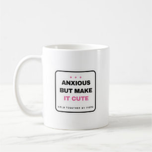 Tasse Drôle Anxieux Mais Faites-Le Mignon