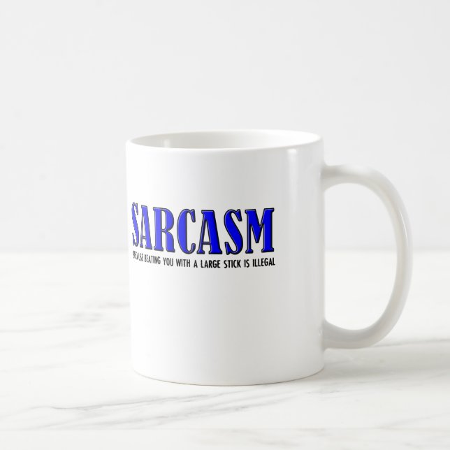 Tasse drôle battant le sarcasme (Droite)