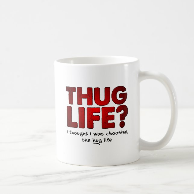 Tasse Drôle Câlin Vie de Voyou Vie (Droite)
