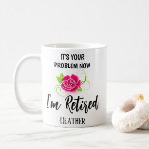 Tasse drôle ! 💮 C'est maintenant ton problème, je