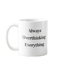 Tasse drôle classique à trop réfléchir